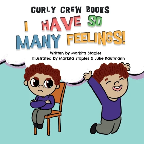I Have So Many Feelings! (Curly Crew Series)
