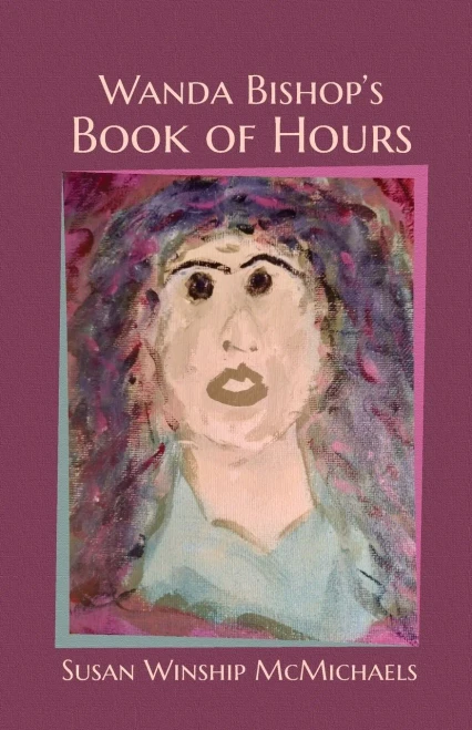 Wanda Bishop'S Book Of Hours - 9781736937105