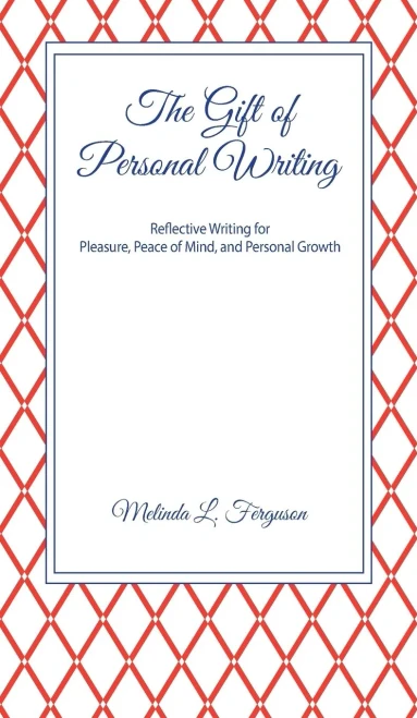 The Gift Of Personal Writing - 9781737374619