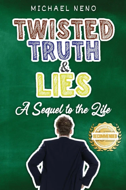 Twisted Truth And Lies: A Sequel To The Life