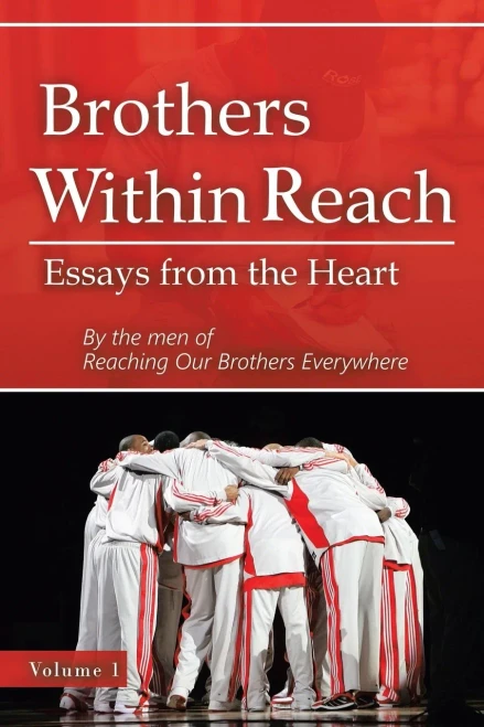 Brothers Within Reach: Essays From The Heart