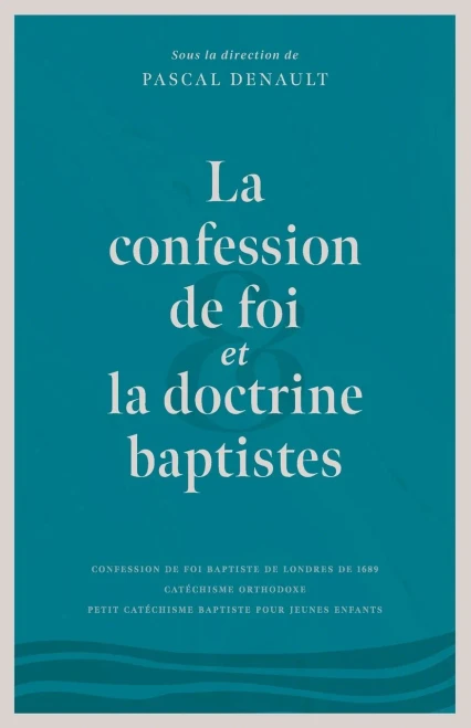 La Confession De Foi Et La Doctrine Baptiste