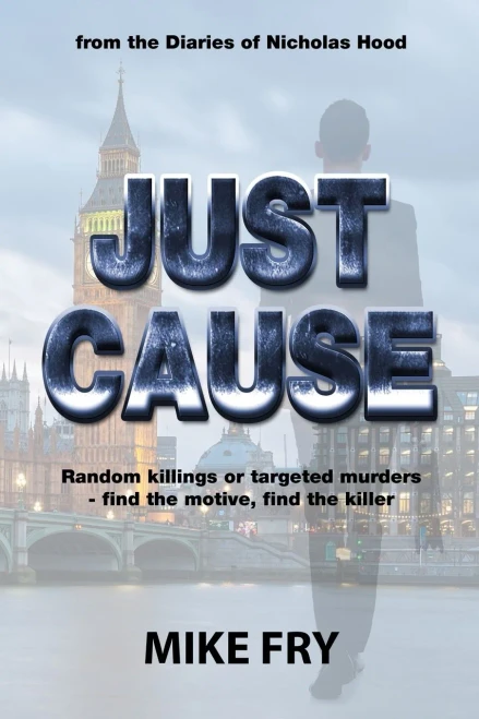 Just Cause: From The Diaries Of Nicholas Hood