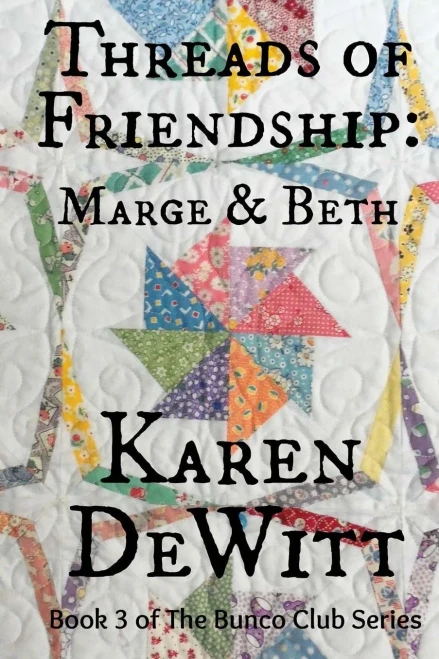 Threads Of Friendship: Marge & Beth (The Bunco Club Series)