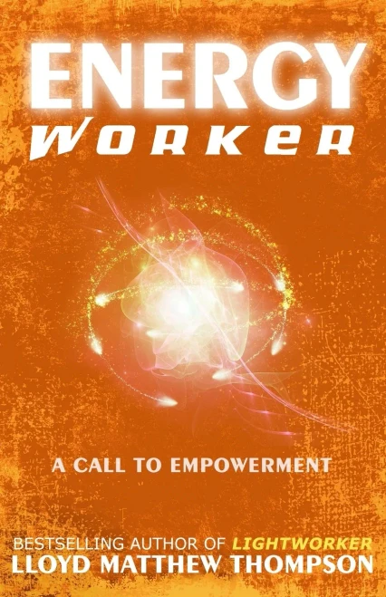 Energyworker: A Call To Empowerment