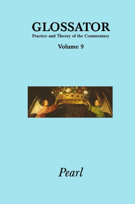 Glossator 9: Pearl (Glossator: Practice And Theory Of The Commentary)
