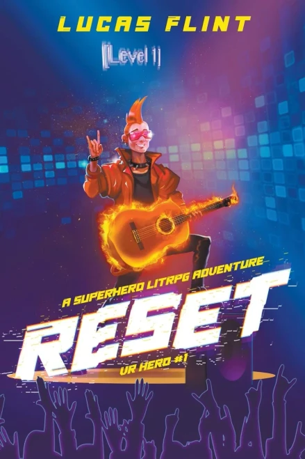 Reset: A Superhero Litrpg Adventure (Vr Hero)