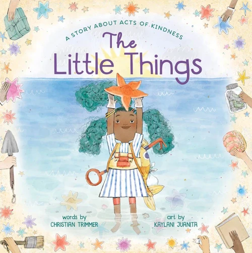Little Things: A Story About Acts Of Kindness