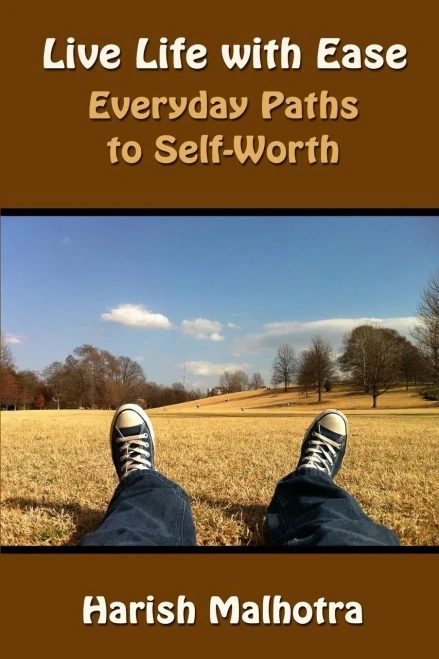 Live Life With Ease: Everyday Paths To Self-Worth