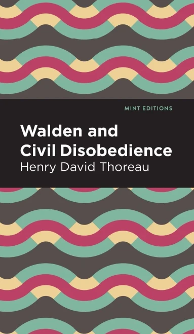 Walden And Civil Disobedience (Mint Editions)