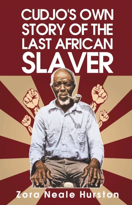 Cudjo'S Own Story Of The Last African Slavery