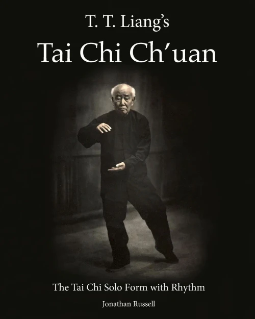 T. T. Liang's Tai Chi Chuan: The Tai Chi Solo Form With Rhythm
