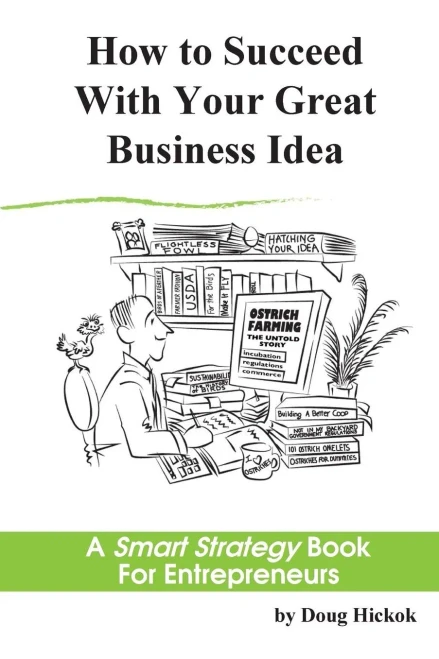 How To Succeed With Your Great Business Idea: A Smart Strategy Book For Entrepreneurs