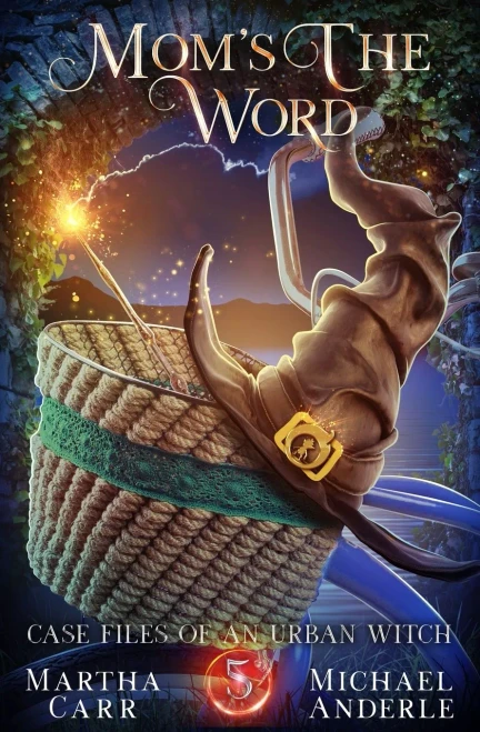 Mom'S The Word (Case Files Of An Urban Witch)