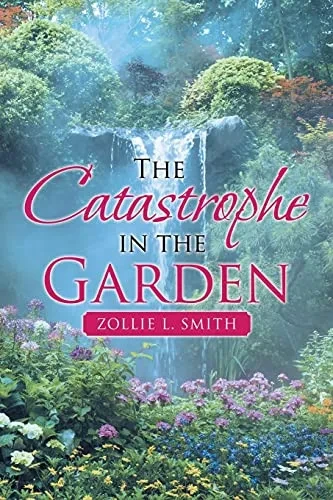 The Catastrophe In The Garden - 9781664238213
