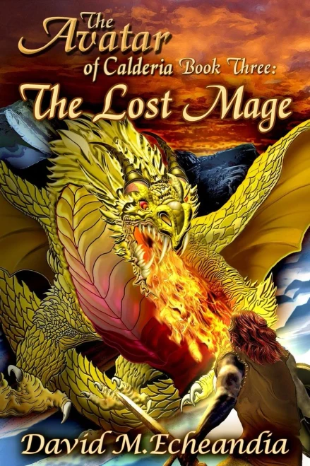 The Avatar Of Calderia: Book Three: The Lost Mage (The Avatar Of Calderia Trilogy)