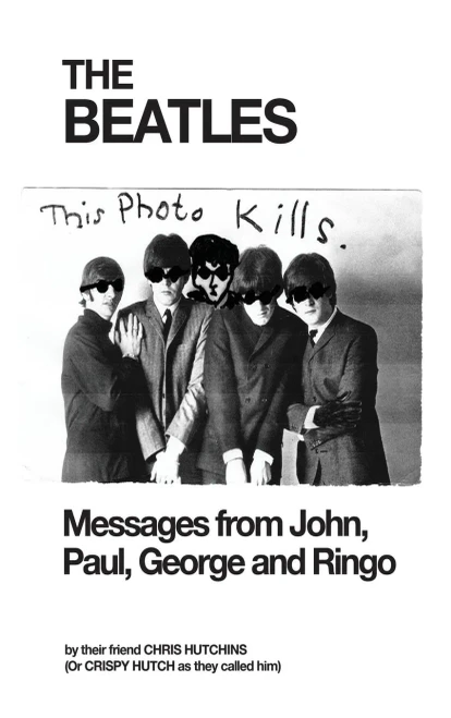 The Beatles: Messages From John, Paul, George And Ringo