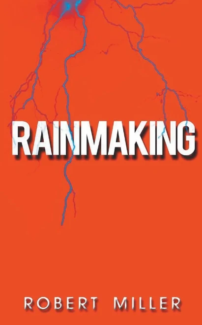 Rainmaking: Impacting The World Through The Power Of Emotions And The Magic Of Storytelling