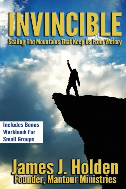 Invincible: Scaling The Mountains That Keep Us From Victory