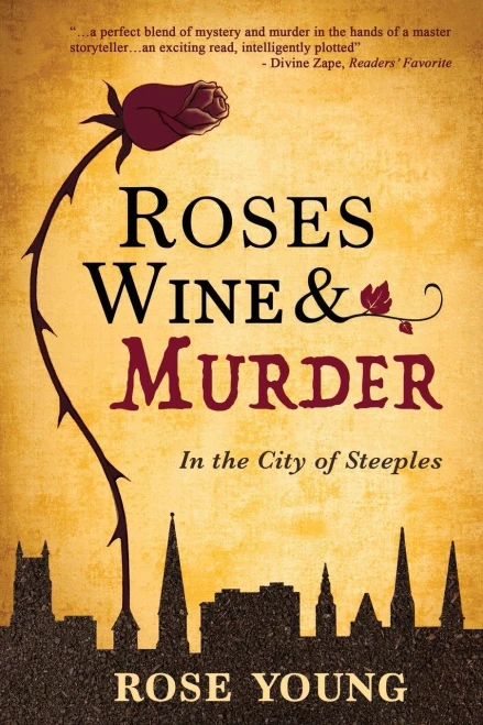 Roses, Wine & Murder: In The City Of Steeples