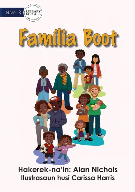 Family Is Big - Famã­Lia Boot (Tetum Edition)