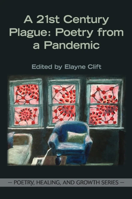 A 21St Century Plague: Poetry From A Pandemic