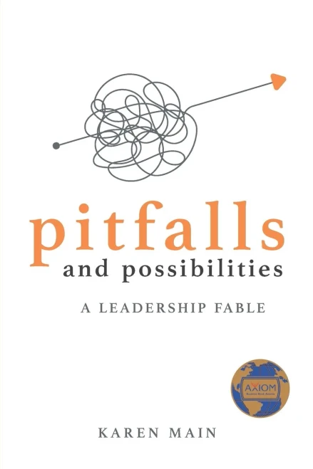 Pitfalls And Possibilities: A Leadership Fable