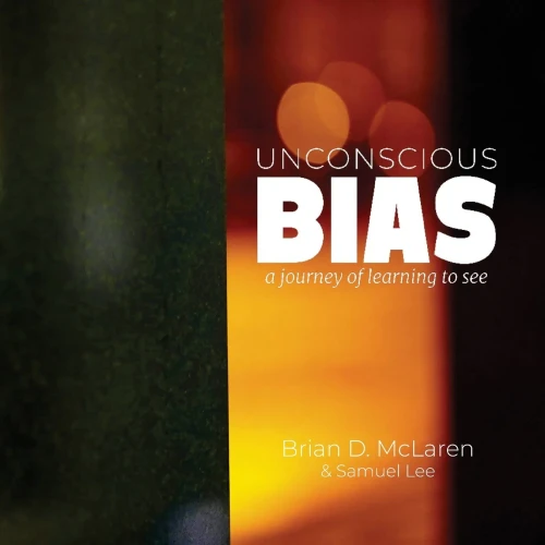 Unconscious Bias: A Journey Of Learning To See