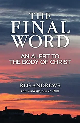 The Final Word: An Alert To The Body Of Christ