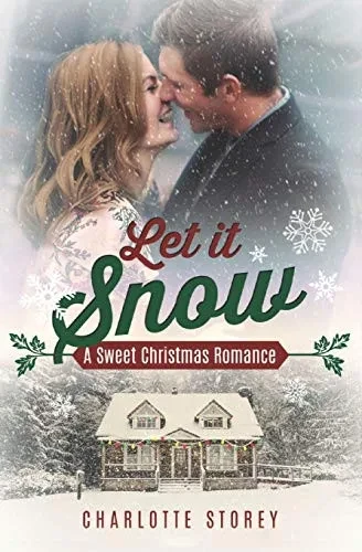 Let It Snow: A Sweet Christmas Romance (Love in Lake Belmont)