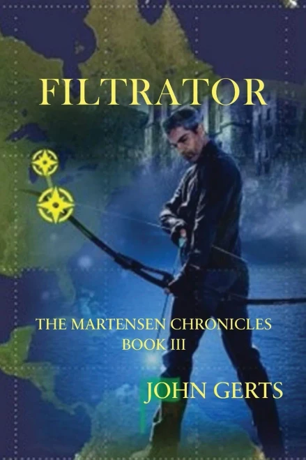 Filtrator: The Martensen Chronicles - Book Iii