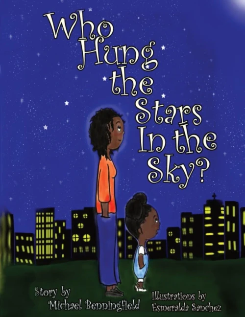 Who Hung The Stars In The Sky? - 9781736827024