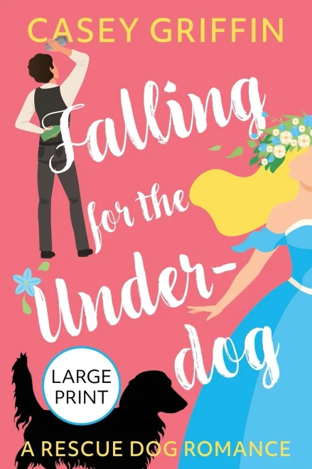 Falling For The Underdog: A Rescue Dog Romance
