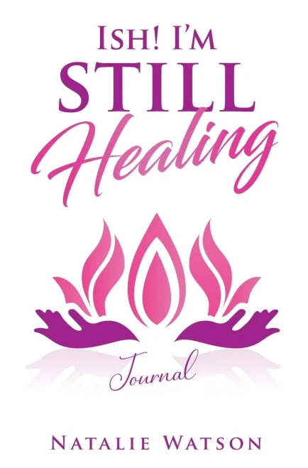 Ish! I'M Still Healing Journal - 9781999102128