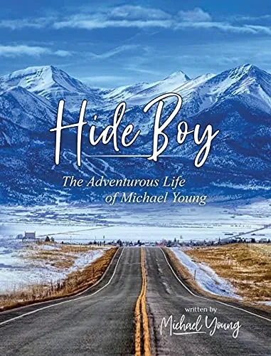 Hide Boy: The Adventurous Life Of Michael Young