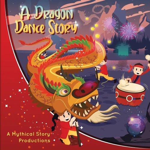 A Dragon Dance Story (A Chinese Mythical Story)