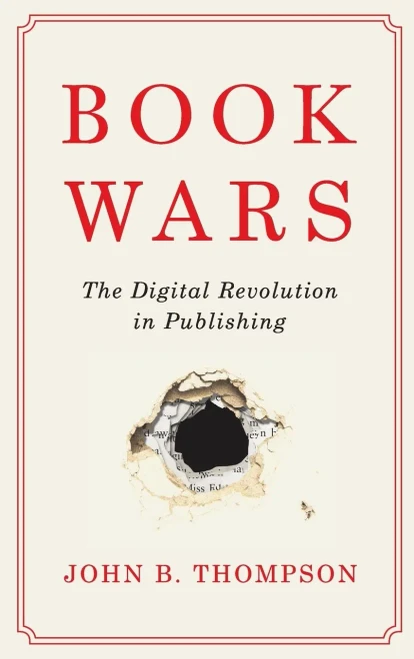 Book Wars: The Digital Revolution In Publishing