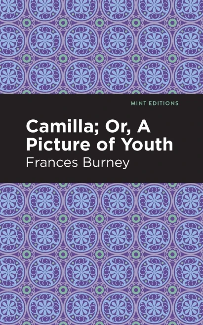 Camilla; Or, A Picture Of Youth (Mint Editions)