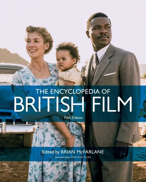 The Encyclopedia Of British Film: Fifth Edition