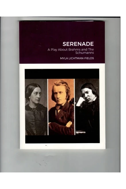 Serenade: A Play About Brahms And The Schumanns