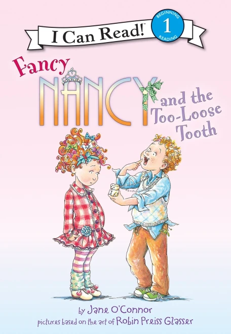 Fancy Nancy And The Too-Loose Tooth (Fancy Nancy: I Can Read! Beginning Reading Level 1)