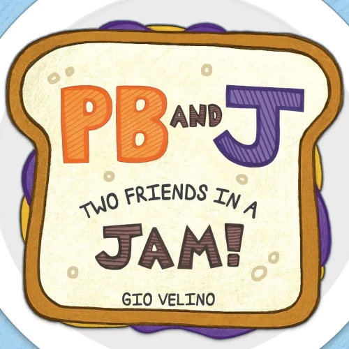 Pb And J: Two Friends In A Jam! - 9781735857817