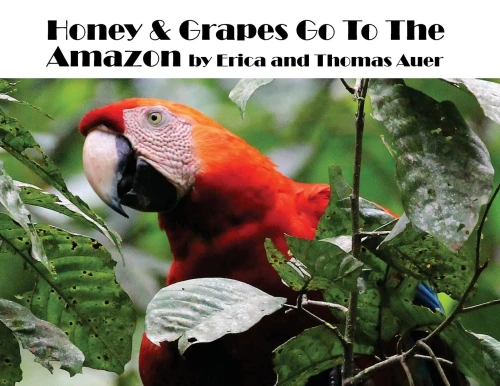 Honey & Grapes Go To The Amazon - 9781736233054
