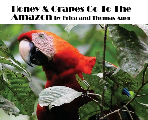 Honey & Grapes Go To The Amazon - 9781736233061