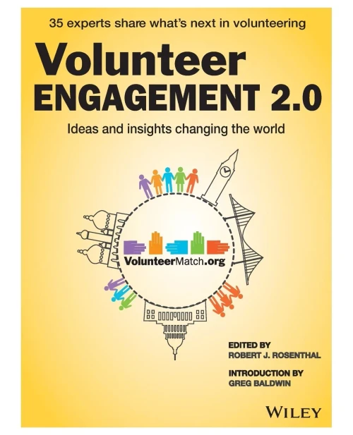 Volunteer Engagement 2.0: Ideas And Insights Changing The World