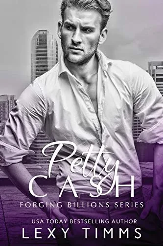 Petty Cash (Forging Billions Series)