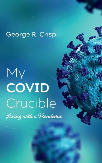 My Covid Crucible