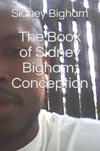 The Book Of Sidney Bigham; Conception (The Books Of Sidney Bigham)