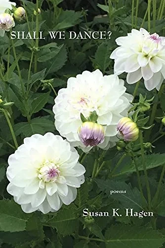 Shall We Dance?: Poems Of Desire And Meditation