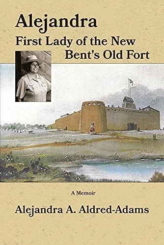 Alejandra First Lady Of The New Bent'S Old Fort